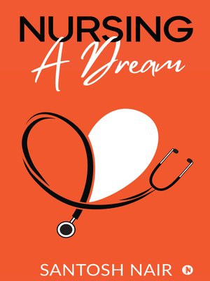 cover image of Nursing A Dream